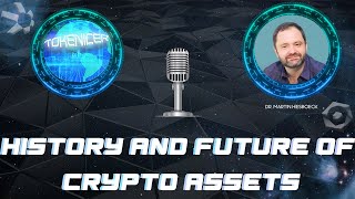 Past, Present, and Future of the Digital Asset Economy with Blockchain Consultant, Martin Hiesboeck