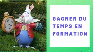 ⏰ COMMENT GAGNER DU TEMPS EN FORMATION. #gagnerdutempsenformation