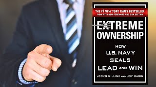 Why "Extreme Ownership" Is Necessary (A Book Review)