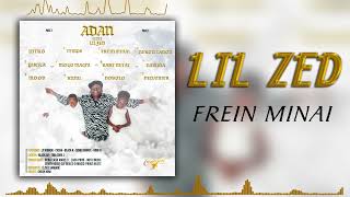 LIL ZED - Frein minai ( SON )