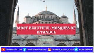 MOST BEAUTIFUL MOSQUES OF ISTANBUL TURKEY | Top 5 Mosques of Istanbul - Blue Mosque - Mehwish Abbasi