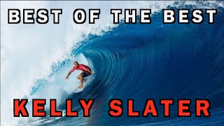 The Best Of The Best - Kelly Slater