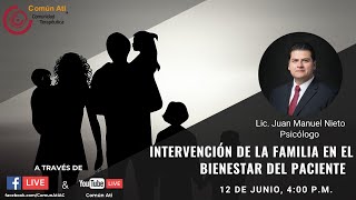 Conferencia: "Intervención de la familia en el bienestar del paciente"