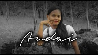 Near _ Andai ( lirik ) feat Engg x Iz One