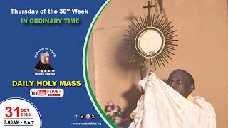 THURSDAY OF THE THIRTIETH WEEK IN ORDINARY TIME |Daily TV Mass, Thursday 31st October, 2024