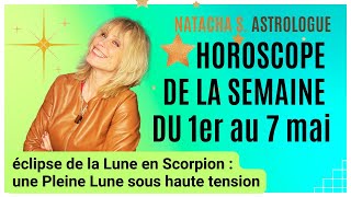 Horoscope de la semaine du lundi 1er mai signe par signe - éclipse de Lune