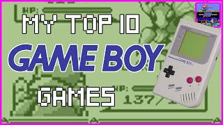 My Top 10 GAME BOY Games