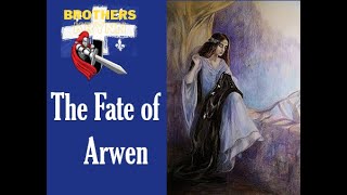 The Death of Aragorn & Fate of Arwen