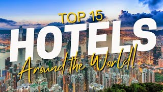 Top 15 Hotels Around the World | Luxury, Unique & Budget-Friendly Stays! | TrailTrove