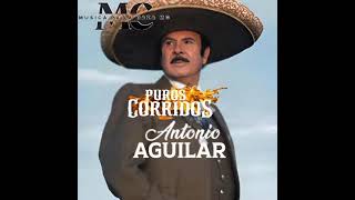 1 Hora De Puros Corridos De Antonio Aguilar