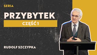 Rudolf Szczypka - Przybytek cz.1