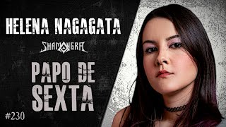 🔴 PAPO DE SEXTA com HELENA NAGAGATA | Heavy Talk Live #230