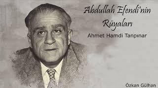 Abdullah Efendi'nin Rüyaları (Ahmet Hamdi Tanpınar) "sesli öykü" seslendiren Özkan Gülhan