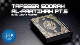 Tafseer Soorah al-Faatihah Pt.5 By Abu Yusuf Khaleefah