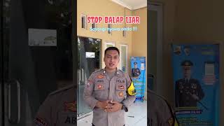 STOP BALAP LIAR !!!Himbauan Pak Bhabin untuk yang suka BALAP LIAR !!!