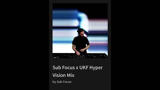 Sub Focus x UKF Hyper Vision Mix