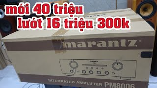 Marantz pm 8006 siêu lướt mới 40 triệu xài vài lần bán 16 triệu 300