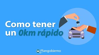 ¿Como tener un 0km rapido? Plan Nacional 0km Argentina