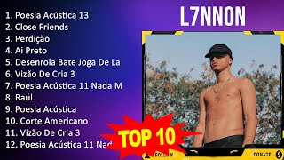 L 7 N N O N 2023 MIX   Top 10 Best Songs   Greatest Hits   Full Album