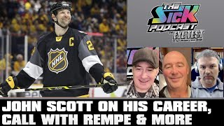 John Scott On His Career, Call With Matt Rempe & More | The Sick Podcast - The Eye Test Feb 28 2024