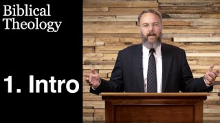 Biblical Theology 1: Introduction