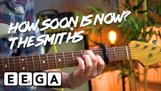 The Smiths - How Soon Is Now? Guitar Lesson Tutorial