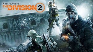 THE DIVISION 2 - Gameplay Demo (E3 2018) HD [1080P]✔