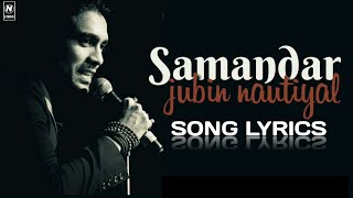 Samandar Main Kinara Tu Lyrics - Jubin Nautiyal, Shreya Ghoshal | LyricsHubYT |Jubin Nautiyal Songs