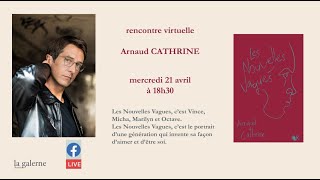 Rencontre virtuelle Arnaud Cathrine