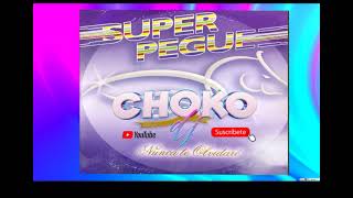 SUPER PEGUE MIX CUMBIAS BONITAS     CHOKO DJ