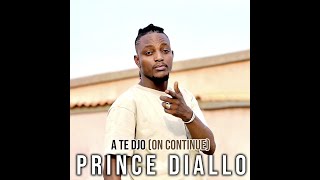 Prince Diallo - A Te Djo (On Continue) (Officiel 2024)