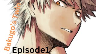 Bakugo's Twin Episode1 Hurt