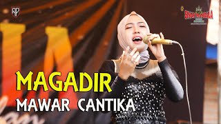 MAGADIR // MAWAR CANTIKA  SINAR MANDALA  Live Pangambaan Kajuanak Galis