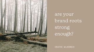 Are your Brand Roots Strong Enough? | Branding Tips