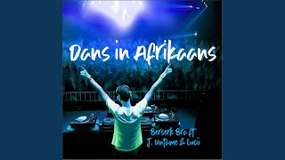 Dans In Afrikaans (feat. J Untame & Lucii)