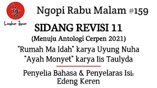 SIDANG REVISI 11 | Menuju Antologi Cerpen 2021 | Ngopi Rabu Malam #159 | Lingkar Jenar