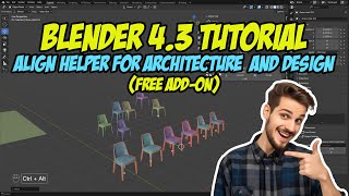 Blender 4.3 Tutorial: Align Helper for Architecture and Design (Free Add-on)