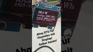 Ahoy DTU mit OLED Display für Hoymiles selber bauen!