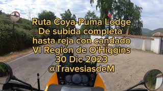 Ruta de Coya a Puma Lodge en moto (KLR650) DE SUBIDA COMPLETA hasta reja con candado. 30 Dic 2023