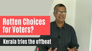 Rotten Choices for Voters? Kerala tries the offbeat | Joe-metric View