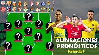 ALINEACIONES PROBABLES jornada 8, PRONÓSTICOS | BIWENGER, FANTASY, COMUNIO, FUTMONDO...