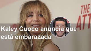 Kaley Cuoco anuncia que está embarazada