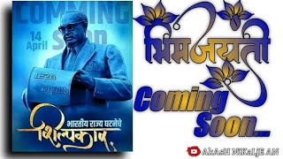 Bhim Jayanti Coming soon Status 2021 || New Dr.Baba Saheb Ambedka Status ||