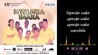 Mwamba_Imara Original Lyrics Video by @theophaniaworship