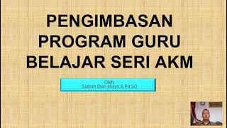 Pengimbasan dan Pendampingan Program Guru Belajar Seri AKM