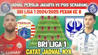 JADWAL PERSIJA VS PSIS SEMARANG - LINE UP PERSIJA - BRI LIGA 1 PEKAN KE 8 - BRI LIGA1