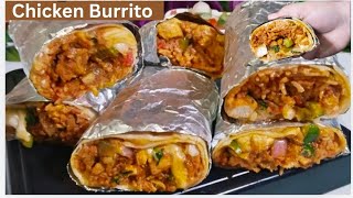 Best Chicken Burrito With Homemade Tortilla|Mexican Chicken Burrito|New Chicken Roll You have to Try