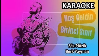 Hoş Geldin Birinci Sınıf KARAOKE