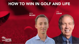 How To Win In Golf And Life | Dr. Jim Loehr & Benedict Riches | GLU Virtual Summit 2020