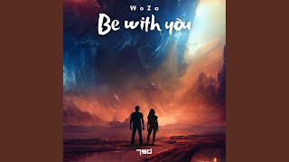 Be With You